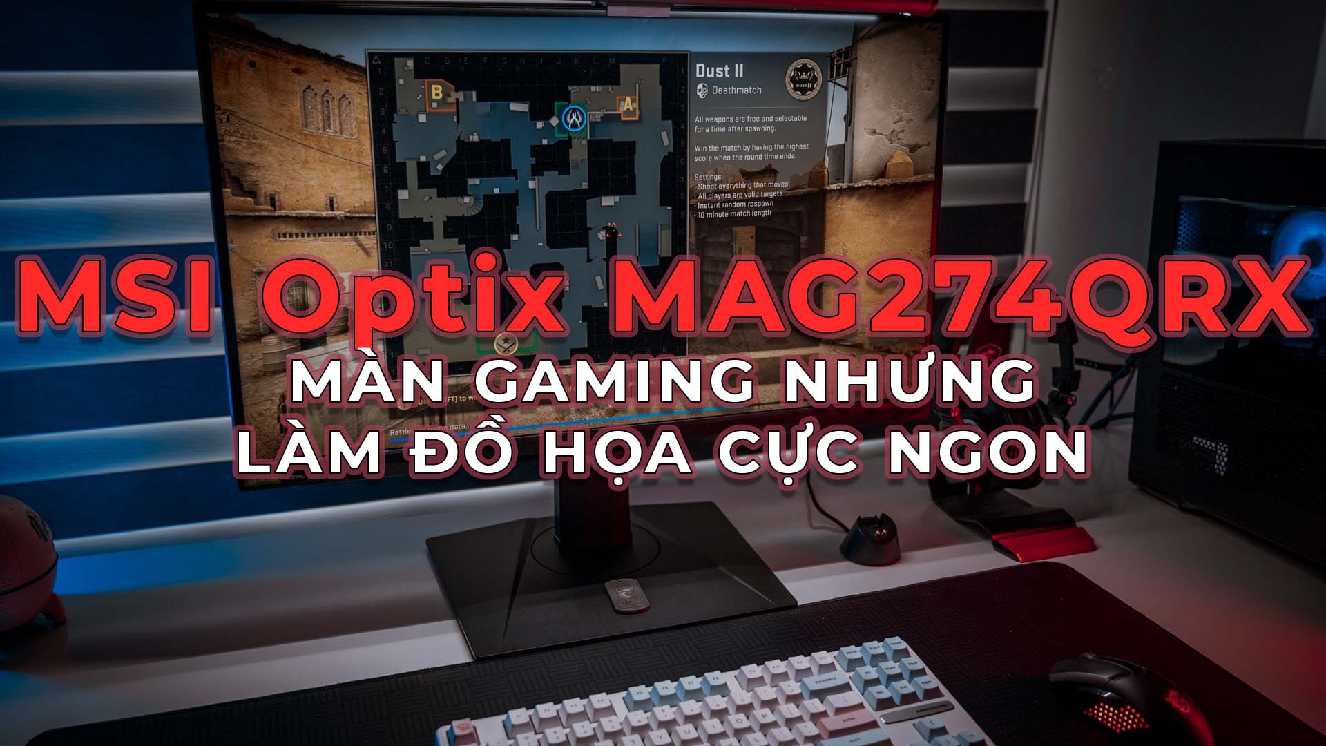 Màn Hình Gaming Làm Đồ Họa Cực Ngon - MSI Optix MAG274QRX