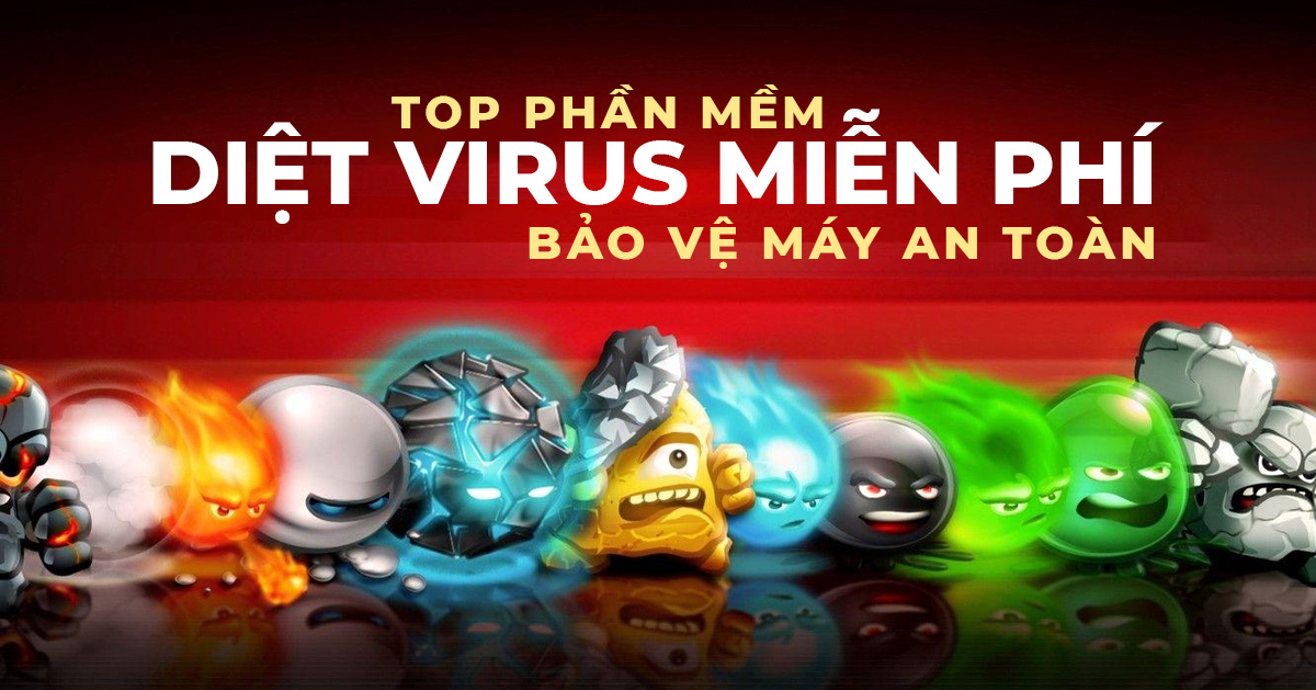 Các phần mềm diệt virus miễn phí bảo vệ máy tính tốt nhất 2023