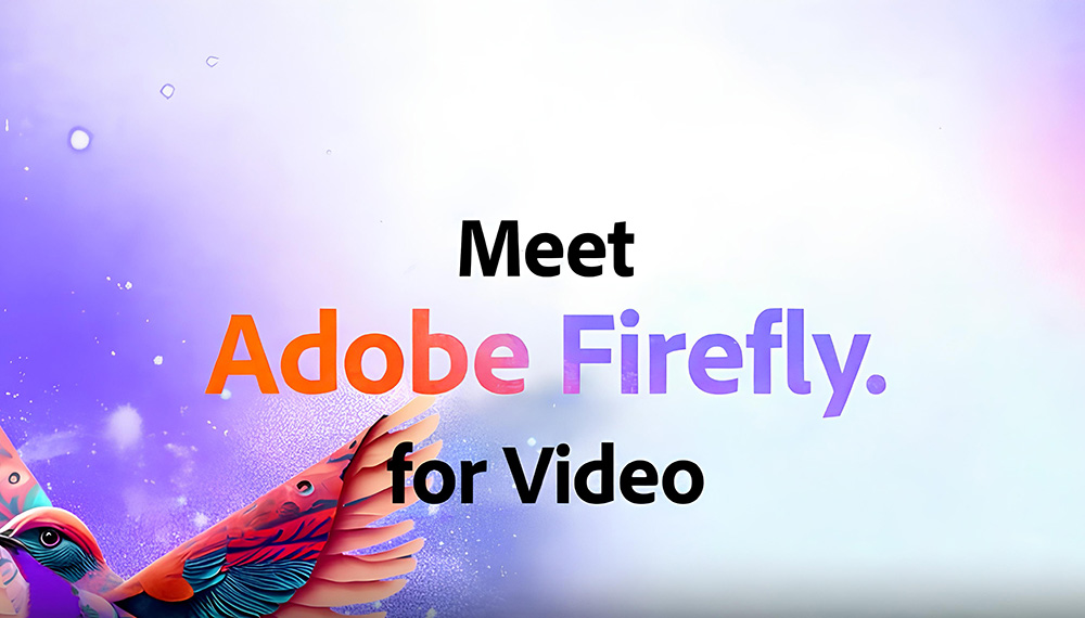 Mang Generative AI vào video với Adobe Firefly Video Model