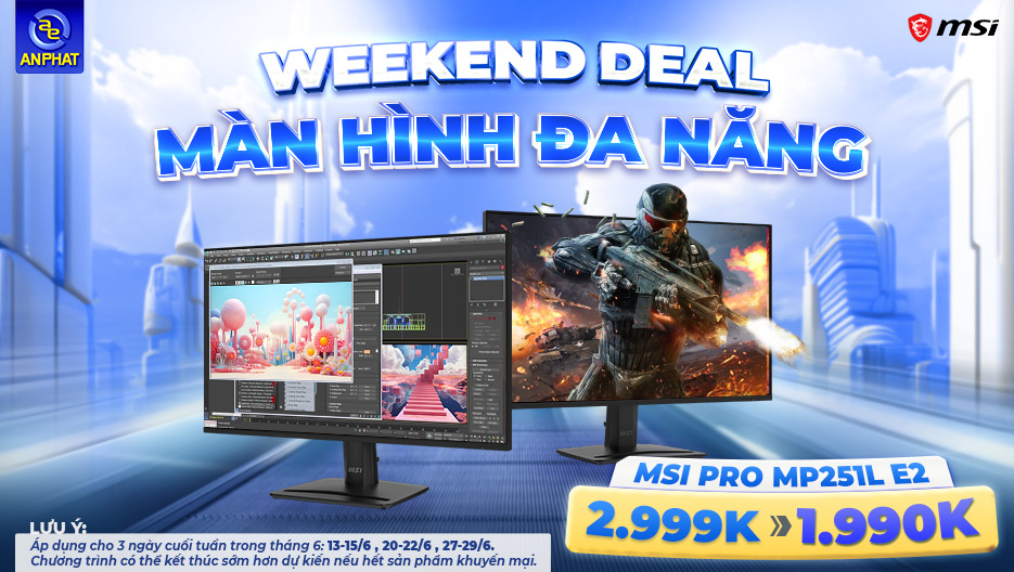 Weekend Deal Cùng MSI Tháng 6