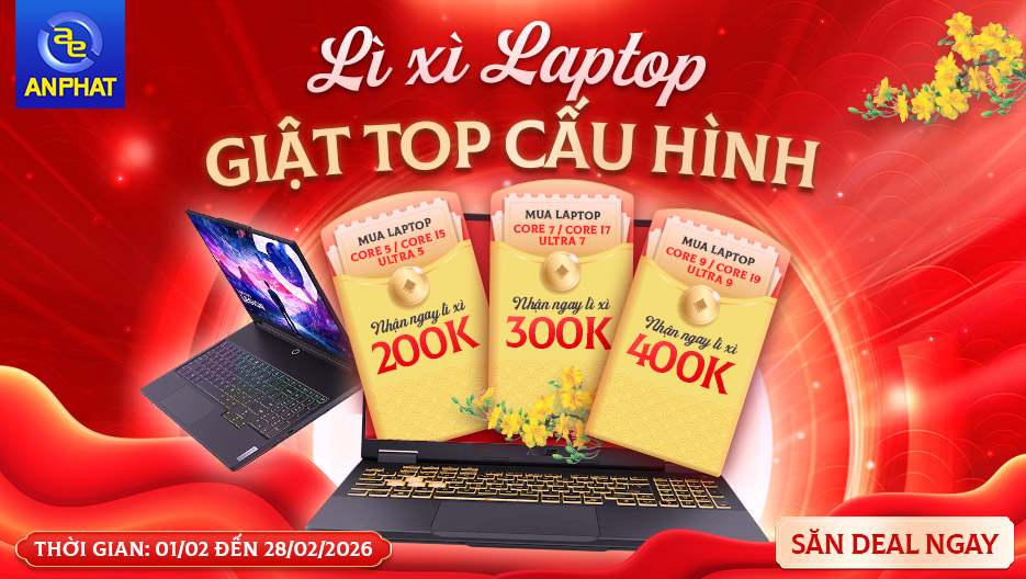 LÌ XÌ LAPTOP - GIẬT TOP CẤU HÌNH