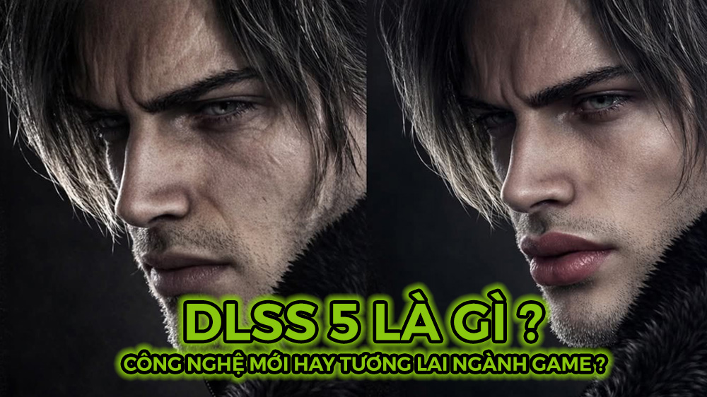 DLSS 5 là gì ? Công nghệ mới hay tương lai ngành Game ?