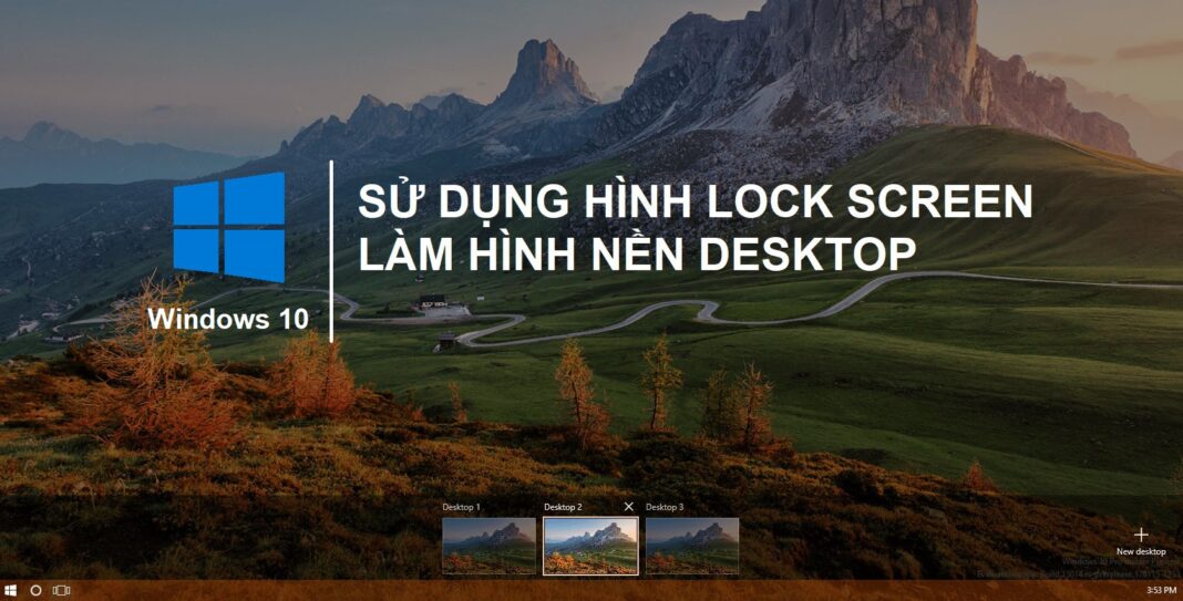Hình nền lock screen win 10: Tận hưởng trải nghiệm trực quan và đẹp mắt với hình nền lock screen mới nhất của Windows