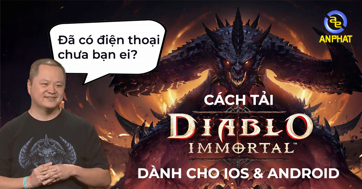 Hướng dẫn tải Diablo Immortal dành cho iOS & Android
