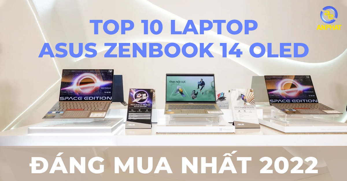 TOP 10 Laptop Asus Zenbook 14 OLED đáng mua nhất 2023