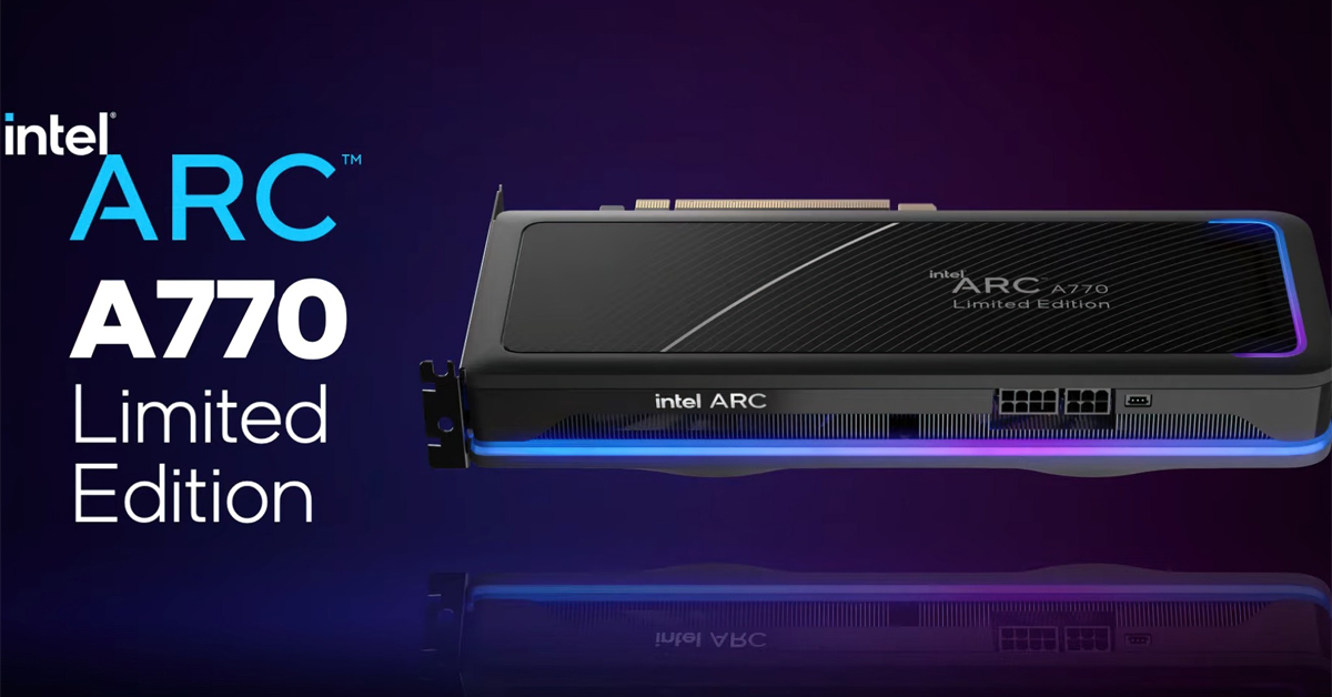 Card màn hình Intel Arc A770 chính thức ra mắt với mức giá gây sốc 