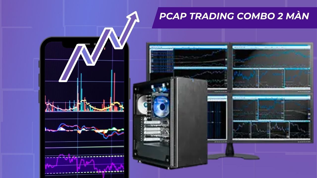 PCAP Trading Full Combo KIT 2 Monitor - Case máy tính PC Trading 2 màn hình giao dịch chứng khoán, cổ phiếu, Forex,chứng khoán , tiền ảo , giám sát camera, dành cho Trader