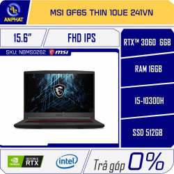 Laptop MSI GF65 Thin 10UE 241VN (Core i5-10300H | 16GB | 512GB SSD | RTX™ 3060 6GB | 15.6 inch FHD | Win 10)