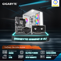 PCAP GIGABYTE GAMING 9 A.I (Ultra7 265K | RTX4060 Ti | 32GB DDR5 | SSD 1TB | PSU 850W | Tản nhiệt 360 ARGB | Wifi Bluetooth)         