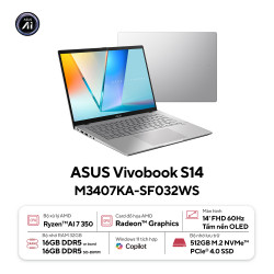 Laptop Asus Vivobook S14 M3407KA-SF032WS (AMD Ryzen AI 7 350 | 32GB | 512GB | AMD Radeon | 14 inch WUXGA OLED 60Hz | Win 11 | Office | Bạc)