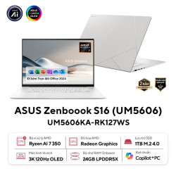 Laptop ASUS Zenbook S 16 UM5606KA-RK127WS (AMD Ryzen AI 7 350 Processor 2.0GHz | 24GB | 1TB | AMD Radeon | 16 inch 3K OLED | Win 11 | Office | Trắng)