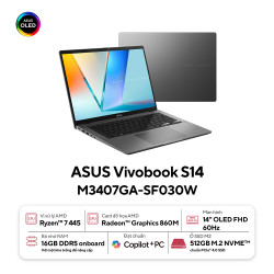 Laptop ASUS Vivobook S14 M3407GA-SF030W (AMD RYZEN AI 7 445 | AMD Radeon | 14 inch WUXGA OLED | 16GB | 512GB | Win 11 | Xám)