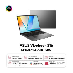 Laptop Asus Vivobook S16 M3607GA-SH034W (RYZEN AI 7 445 | 16GD5 | 512GSSD | 16.0 FHD_OLED_60Hz | WF6 | BT5.4 | W11SL/2Y | XÁM)