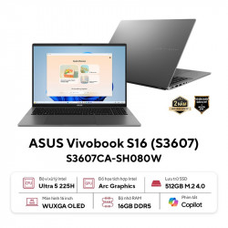 Laptop Asus Vivobook S16 S3607CA-SH080W (Intel Core Ultra 5 225H | 16GB | 512GB | Intel Arc | 16 inch FHD OLED 60Hz | Win 11 | Xám)