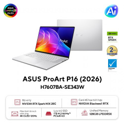 Laptop ASUS ProArt P16  H7607BA-SE343W (NVIDIA RTX Spark N1X | NVIDIA Blackwell RTX | 16 inch 4K UHD+ | OLED | 128GB | 1TB |  Windows 11 | Trắng)
