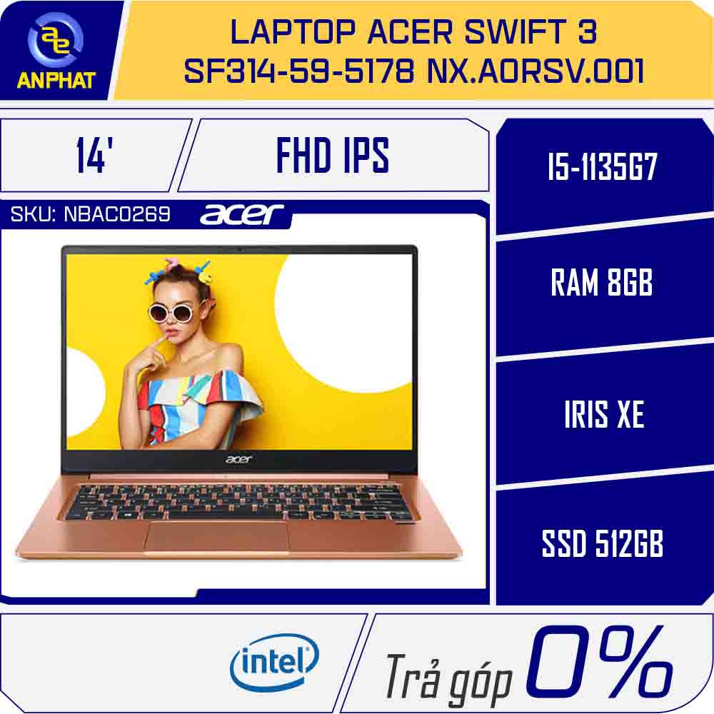 Laptop Acer Swift 3 SF314-59-5178 NX.A0RSV.001 (Core i5-1135G7/RAM 8GB/512GB SSD/Iris Xe Graphics/14.0 inch/Win10)