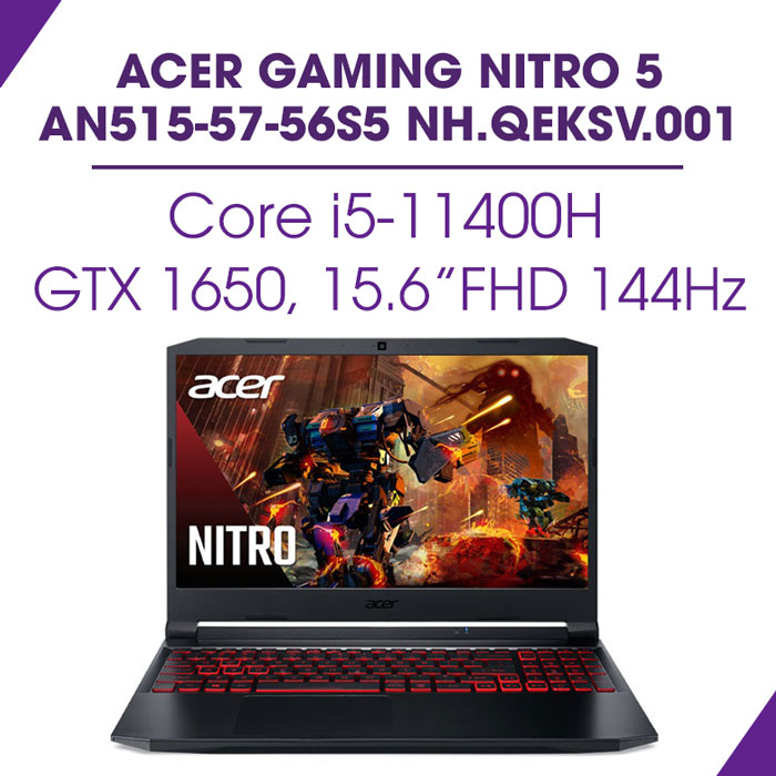 Laptop Acer Gaming Nitro 5 AN515-57-56S5 NH.QEKSV.001 (Core i5-11400H | 8GB  | 512GB | GTX™ 1650 4GB | 15.6 inch FHD | Win 11 | Đen)