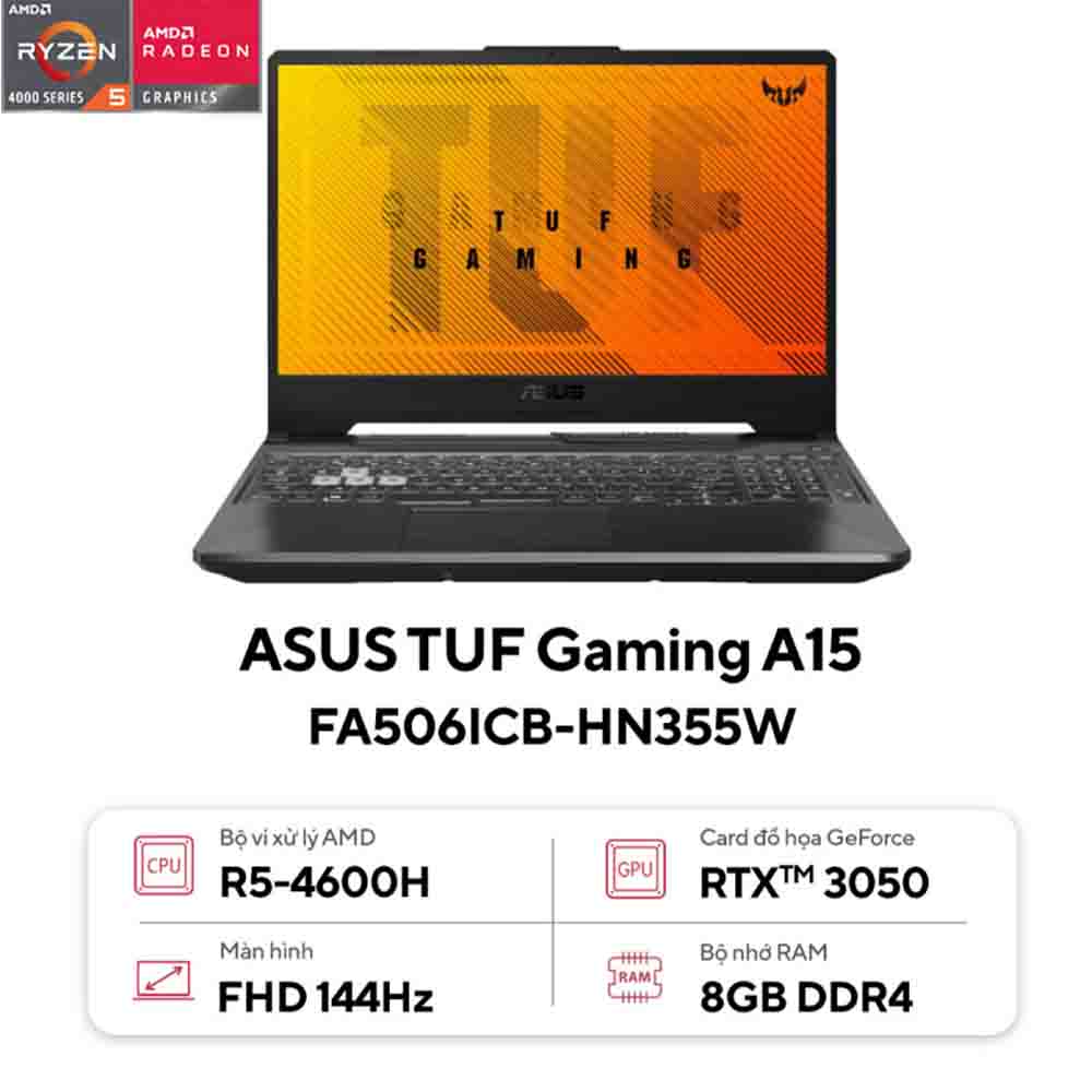Laptop ASUS TUF Gaming A15 FA506ICB-HN355W (Ryzen 5-4600H 8GB 512GB  RTX 3050 4GB inch FHD 144Hz Win 11 Đen)