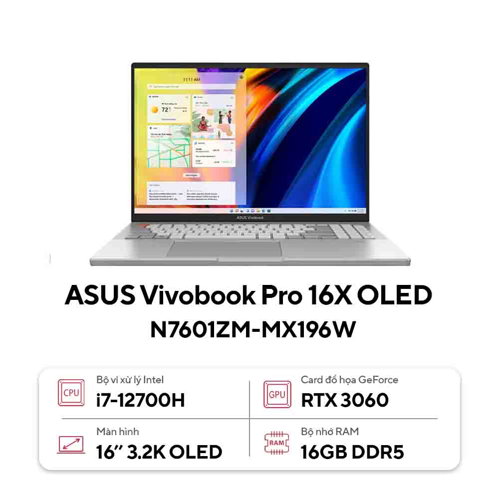 Laptop Asus Vivobook Pro 16X OLED N7601ZM-MX196W (Intel core i7-12700H | 16GB | 1TB | RTX 3060 6GB | 16.0-inch 3.2K | Win 11 | Silver)