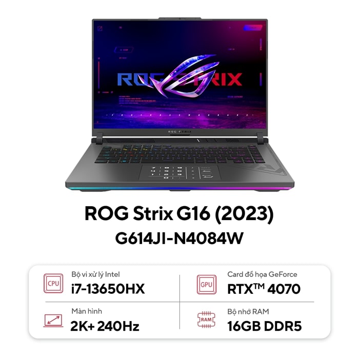 Laptop Asus ROG Strix G16 G614JI-N4084W (Intel® Core™ i7-13650HX | 16GB | 1TB | RTX 4070 8GB | 16 inch QHD+ | Win 11 | Xám)