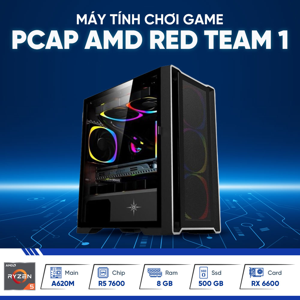 PCAP AMD Red Team 1 (AMD Ryzen 5 7600 | 16GB | 650W | 500GB | RX 6600 | Tản LED RGB)