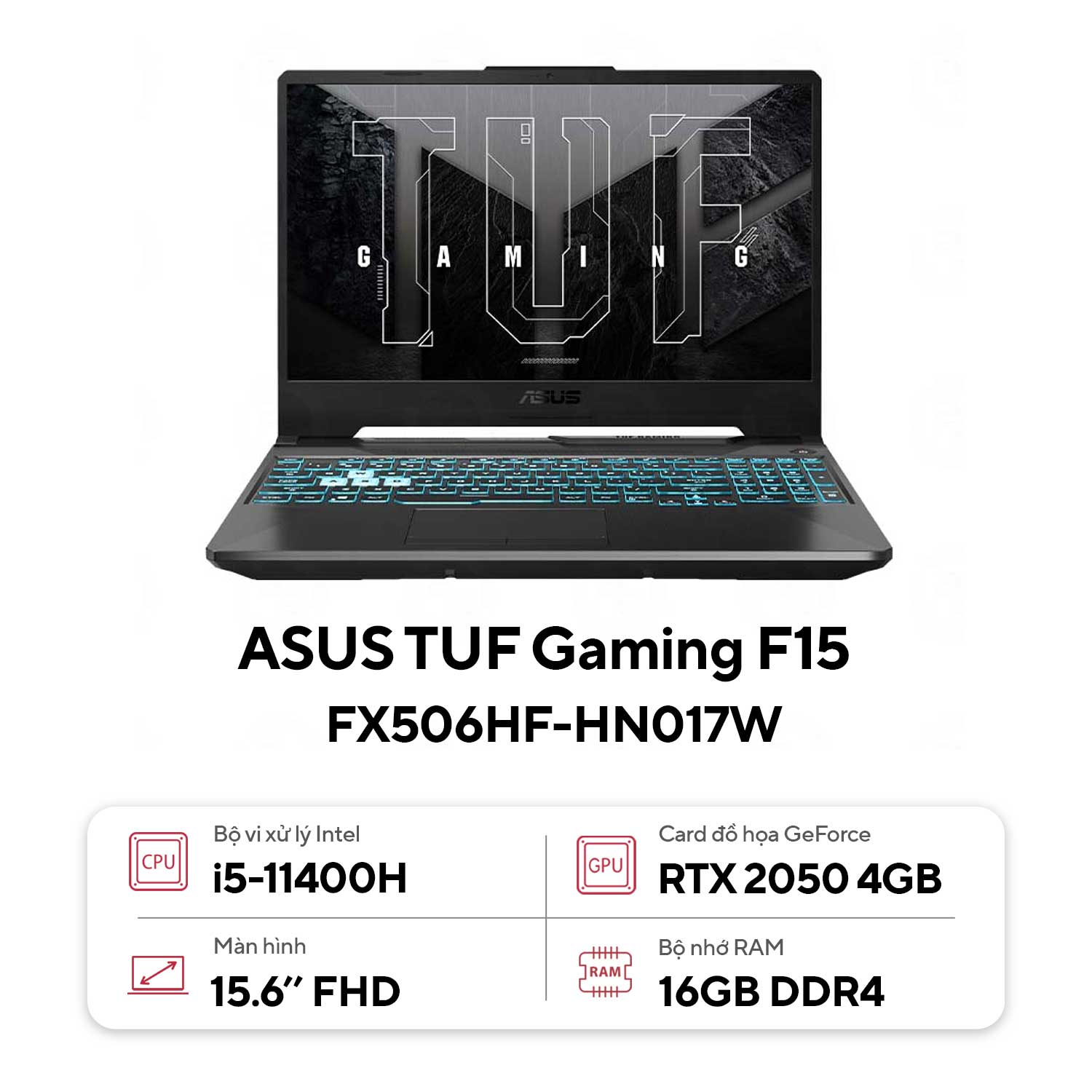 Laptop ASUS TUF Gaming F15 FX506HF-HN017W (Intel Core i5-11400H | 16GB | 512GB | RTX 2050 | 15.6 inch FHD | Win 11 | Đen)