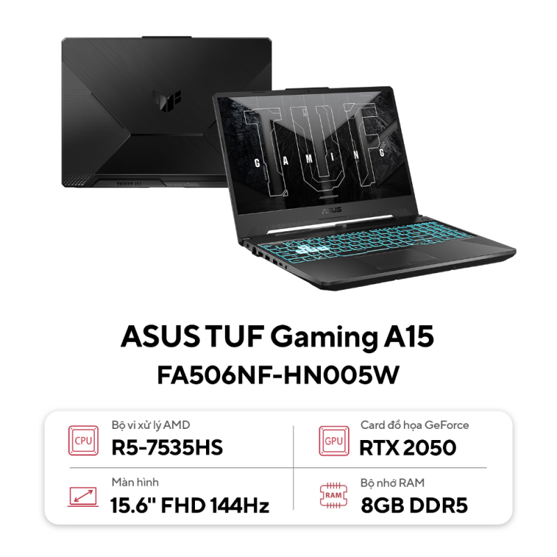 Laptop ASUS TUF Gaming A15 FA506NF HN005W (AMD Ryzen 5 7535HS |RTX 2050 4GB | 8GB | 512GB | 15.6 inch FHD 144Hz | Win 11 | Đen)