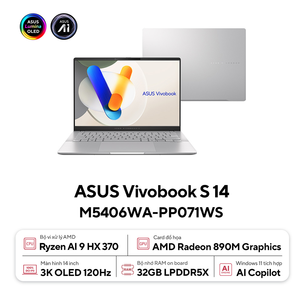 Laptop Asus Vivobook S 14 OLED M5406WA-PP071WS (AMD Ryzen AI 9 HX 370 | 32GB | 1TB | AMD Radeon | 14 inch 3K OLED 120Hz | Win 11 | Bạc)